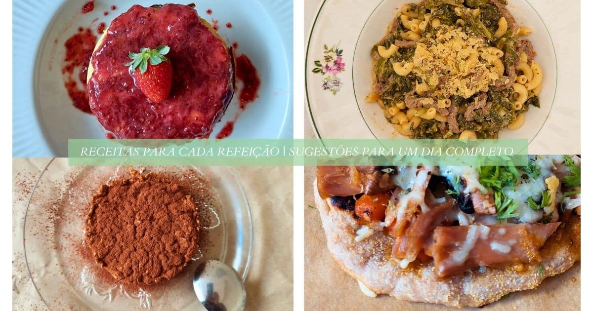 Receitas para cada refeição | Sugestões para um dia completo