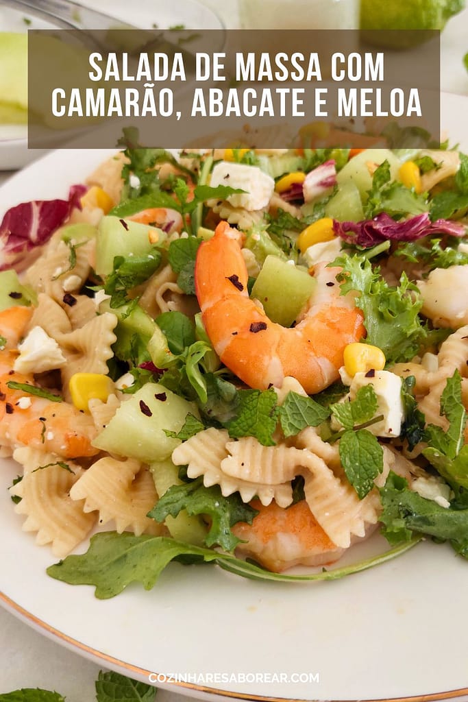 Salada de Massa com Camarão, Abacate e Meloa – Receita Fresca para o Verão