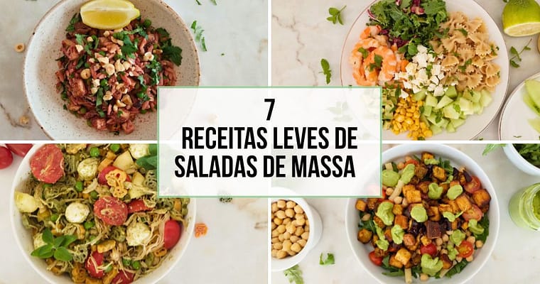Saladas de Massa: 7 Receitas Leves, Rápidas e Cheias de Sabor